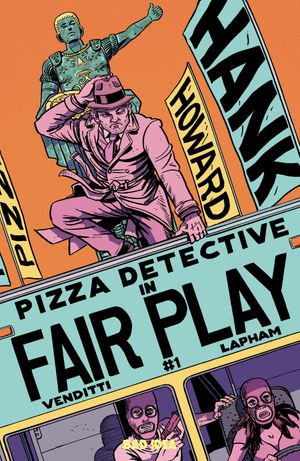 Hank Howard Pizza Detective The Fair Play #1