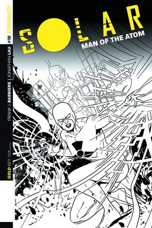 Solar, Man of the Atom #12 (10 Copy Laming B&amp;w Cover)