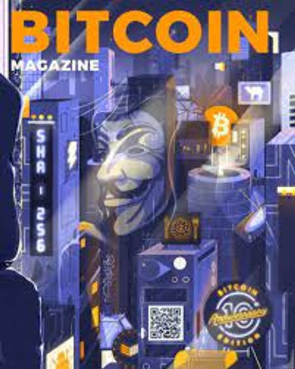Bitcoin Magazine: 10th Anniversary Edition #nn