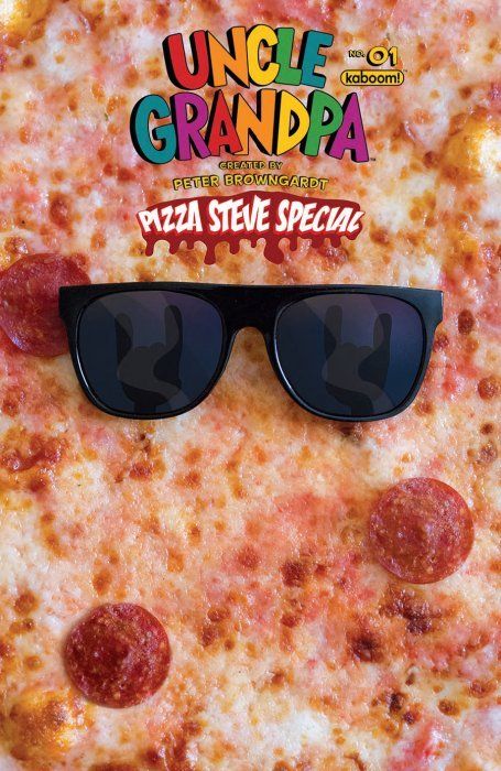 Uncle Grandpa: Pizza Steve Special #1 Comic