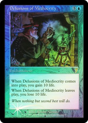 Delusions of Mediocrity (7th Edition - Foil)