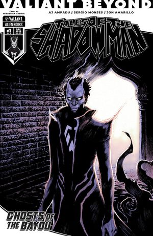 Valiant Beyond: Tales Of The Shadowman -- Ghosts Of The Bayou #1