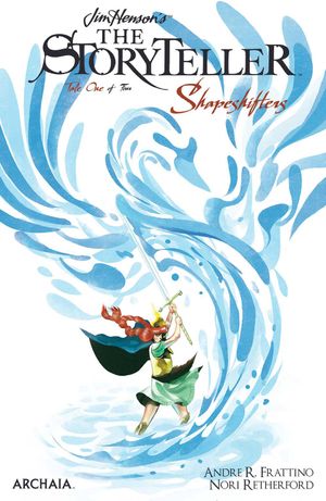 Jim Henson's The Storyteller: Shapeshifters #1