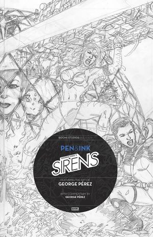 George Perezs Sirens Pen &amp; Ink #1