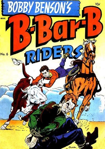 Bobby Benson's B-Bar-B Riders #6 Comic