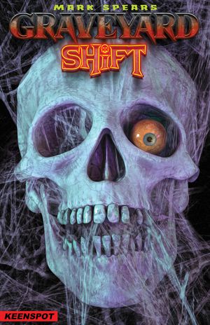 Mark Spears Graveyard Shift #1 (Cvr G 1:100 Inc Mark Spears Shift Faced Variant)