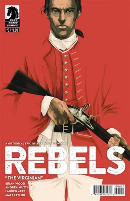 Rebels: These Free and Independent States #6 Comic