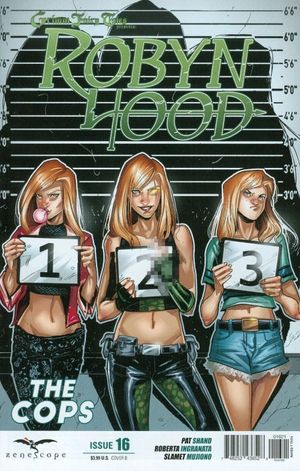 Grimm Fairy Tales presents Robyn Hood #16 (Cops B Cover Ingranata)