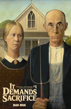 It Demands Sacrifice #1 (Cvr E Grant Wood Old Masters Variant)