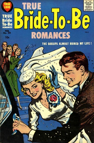 True Bride-To-Be Romances #28 Comic