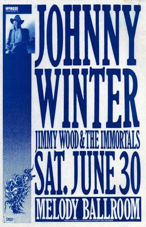 Johnny Winter & Jimmy Wood & The Immortals 1000 Melody Ballroom Jun 30