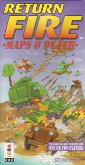 Return Fire: Maps O' Death