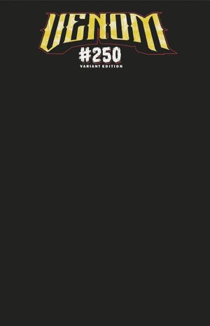 Venom #250 (Black Blank Cover Variant)