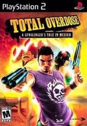 Total Overdose: A Gunslinger's Tale in Mexico