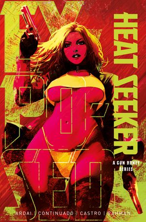 Heat Seeker Exposed A Gun Honey Series #2 (Cvr M SDCC Exclusive Derrick Chew Copic Variant)