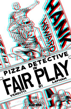 Hank Howard Pizza Detective The Fair Play #1 (Cvr E Inc 1:50 David Lapham 3d Edition Variant)