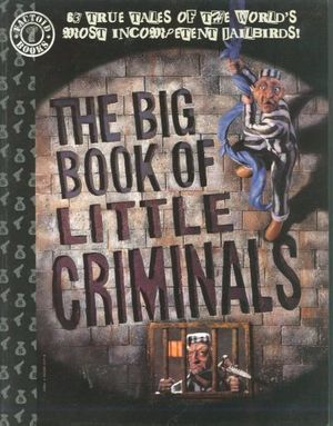 Big Book of Little Criminals, The