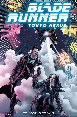 Blade Runner Tokyo Nexus To Lose Is To Win #2