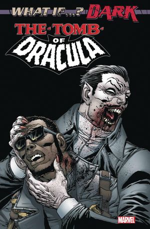 What If…? Dark: Tomb of Dracula #1