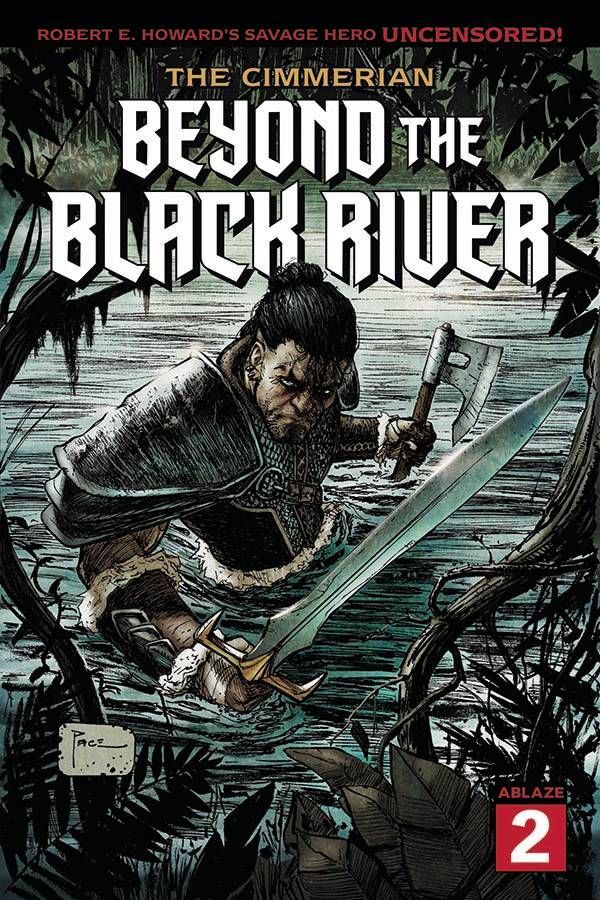The Cimmerian: Beyond the Black River #2