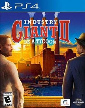 Industry Giant II: Be a Tycoon