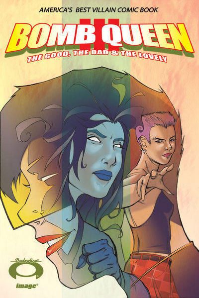 Bomb Queen III The Good, The Bad & The Lovely #1 Comic