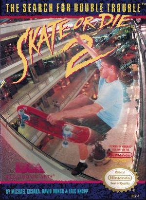 Skate or Die 2: The Search for Double Trouble