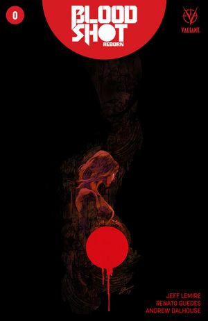 Bloodshot Reborn  #0 (Cover F 20 Copy Cover Spoiler Variant)