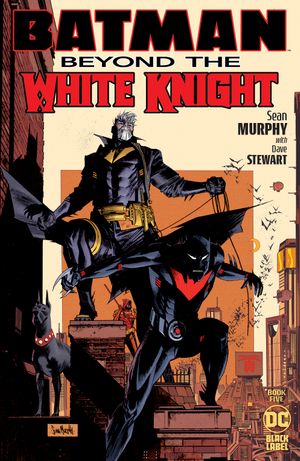 Batman: Beyond the White Knight #5