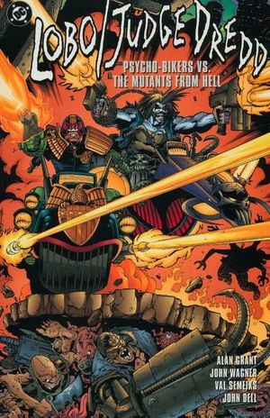 Lobo / Judge Dredd: Psycho Bikers Vs. The Mutants From Hell