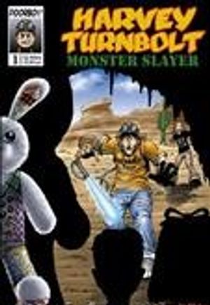 Harvey Turnbolt: Monster Slayer #1