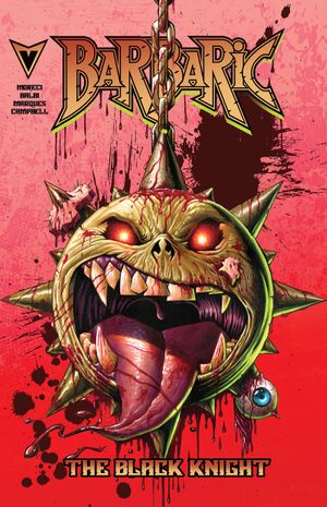 Barbaric The Black Knight #1 (Cvr C Inc 1:25 Pete Carroll Blood Splatter Variant)
