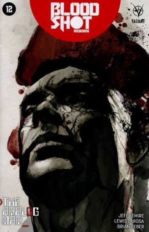 Bloodshot Reborn  #12 (Cover E 20 Copy Cover De La Torre)