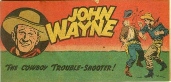 John Wayne The Cowboy Trouble-Shooter! #?
