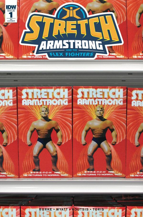 Stretch Armstrong & Flex Fighters #1 (10 Copy Cover)