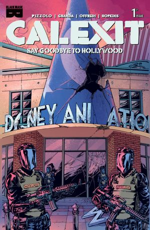 Calexit Say Goodbye To Hollywood #1 (Cvr B C Granda Glendale Variant)