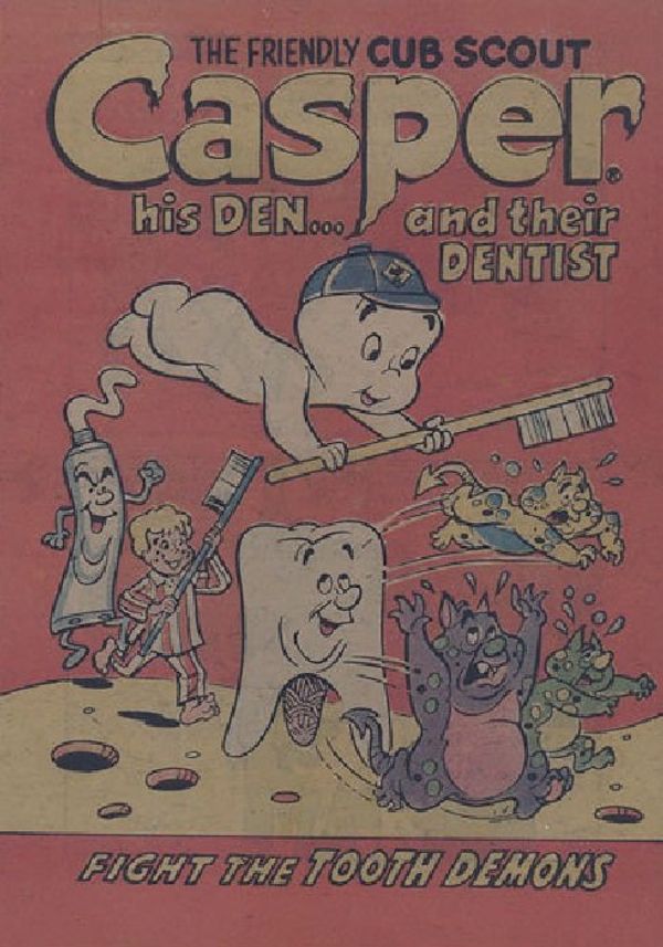 Casper, His Den...and their Dentist: Fight the Tooth Demons #nn