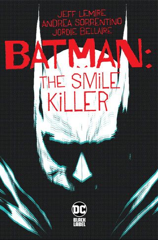 Batman: The Smile Killer #1 Comic