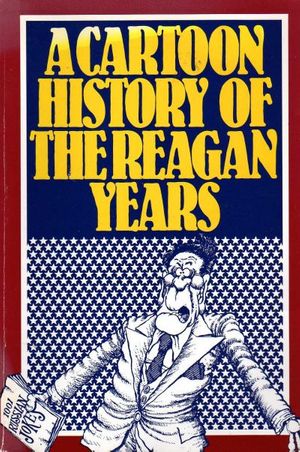 Cartoon History of the Reagan Years, A