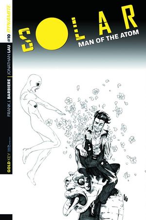 Solar, Man of the Atom #10 (25 Copy Lau B&amp;w Cover)