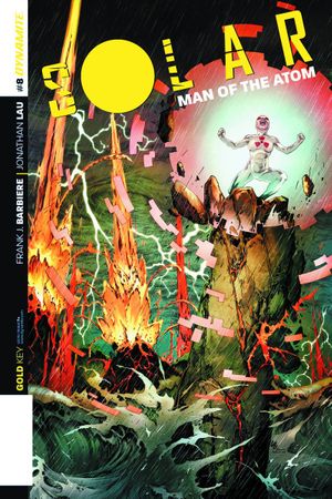 Solar, Man of the Atom #8 (Cover B Lau Exc Subscription Variant)