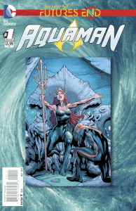 Aquaman: Futures End #1 Comic