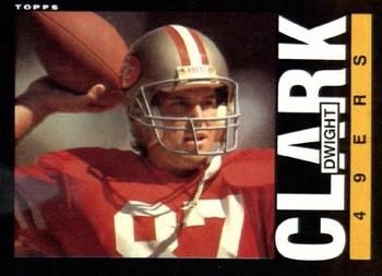 Dwight Clark 1985 Topps #150 Sports Card