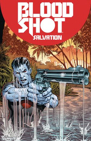Bloodshot Salvation #7 (Cover E 50 Copy Cover Layton)