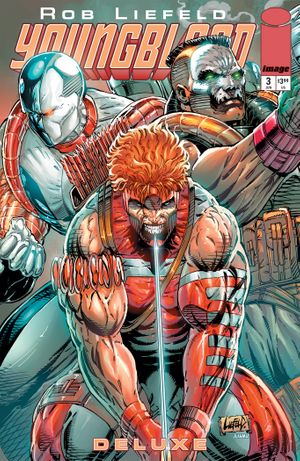 Youngblood Deluxe #3 (Cvr B Rob Liefeld Foil Variant)