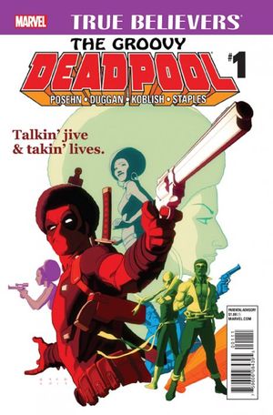 True Believers: Groovy Deadpool #1