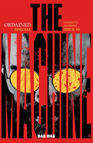 Ordained Presents: The Machine #0
