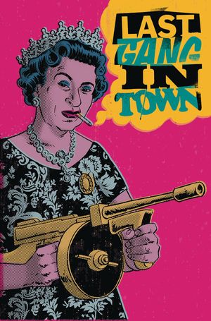 Last Gang In Town #5