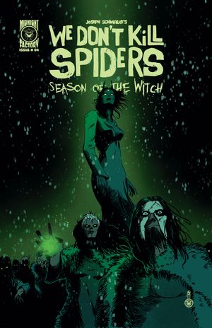 We Don't Kill Spiders: Season of the Witch #4
