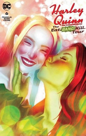 Harley Quinn: The Animated Series - The Eat, Bang, Kill Tour #6 (Comic Mint Edition)